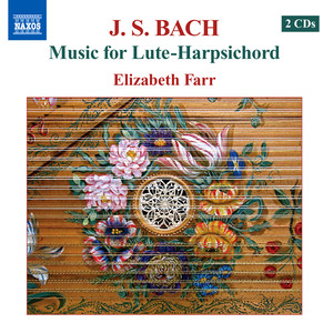 Bach, J.S.: Lute-Harpsichord Music (Farr)