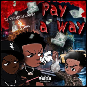 Pay a Way (feat. Kenfrmtheglen) (Explicit)
