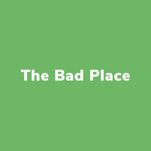 The Bad Place