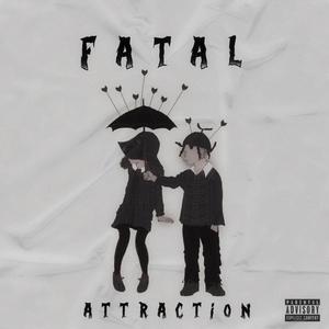 Fatal Attraction (Explicit)