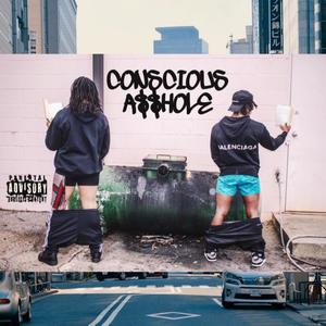 Conscious A$$hole (feat. Cîrcø) [Explicit]