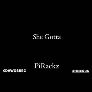 She Gotta (Explicit)