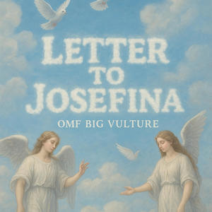 Letter 2 Josefina (Explicit)