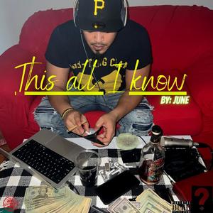 This All I Know (Explicit)
