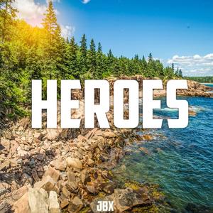Heroes