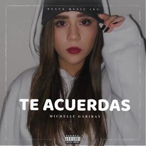 Te Acuerdas(feat. Nexus music inc & TLFR) (Explicit)