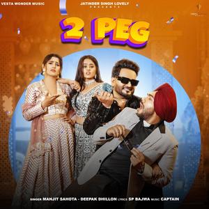 2 Peg (feat. Deepak Dhillon, Captain & SP Bajwa)