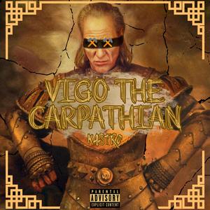 VIGO THE CARPATHEAN (feat. KASTRO) (Explicit)