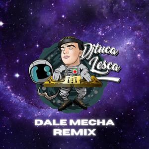 Dale Mecha (Remix|Explicit)
