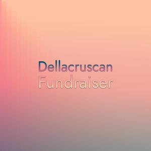 Dellacruscan Fundraiser