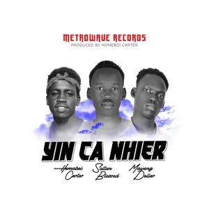 Yin Cha Nhiar (feat. Maweng, Homeboi Carter & Sultan Blessed)