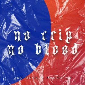 No Crip No Blood (feat. Racso WS) (Explicit)