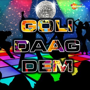 Goli Daag Dem