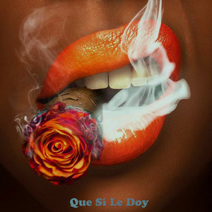 Que si le doy (Explicit)