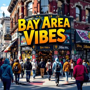 Bay Area Vibes