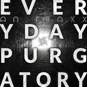 Everyday Purgatory