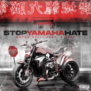 Stop Yamaha Hate (feat. J Slay) [Explicit]