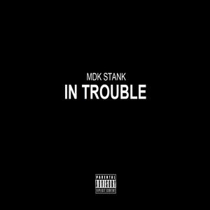 In Trouble (feat. BandKamp Taco, BBK & BandKamp Jefe) [Explicit]