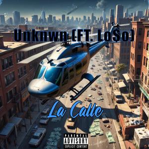 La Calle (feat. Lo$o) [Explicit]