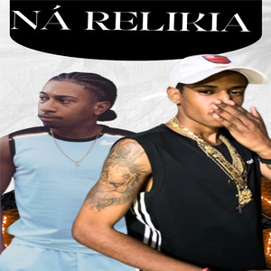 NÁ RELIKIA (Explicit)