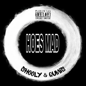 Hoes Mad (Explicit)