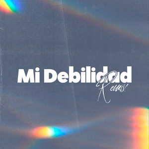 Mi Debilidad (Remix)
