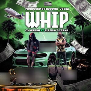 Whip (feat. Bianca clarke) (Explicit)