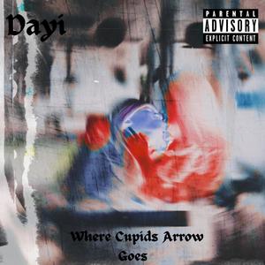 Where Cupids Arrow Goes (Explicit)