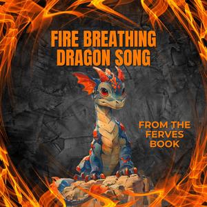 Fire Breathing Dragon Song (feat. Samara & Leilani Hyppolite)