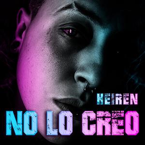 No lo creo (Explicit)