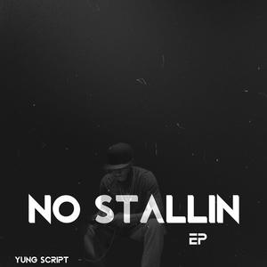 No Stallin (Explicit)