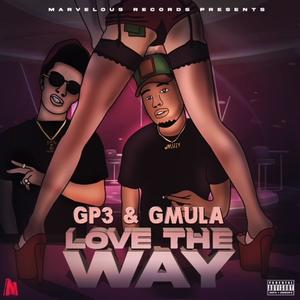 Love The Way (feat. GMULA)