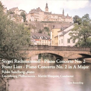 S. Rachmaninoff: Piano Concerto No. 2 & F. Liszt: Piano Concerto No. 2 in A Major