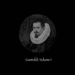 Gastoldi: Volume I