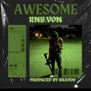 AWESOME (feat. BRAYD0) (Explicit)