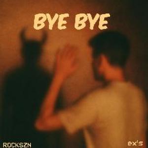 Bye Bye (feat. ex's )