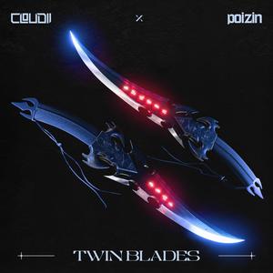 TWIN BLADES (feat. Poizin)