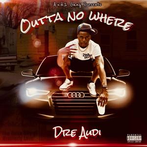 Outta No Where (Explicit)