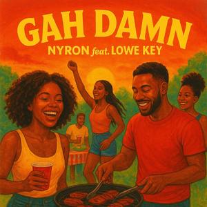 Gah Damn (feat. Lowe Key) (Explicit)