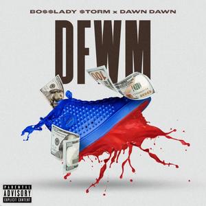 DFWM (feat. DAWN DAWN) [Explicit]