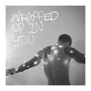 Wrapped up in You