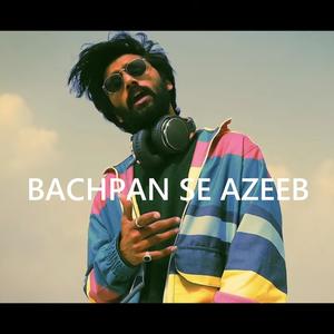 Bachpan Se Azeeb (feat. Mist3r) [Explicit]