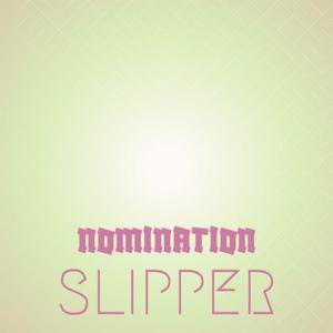 Nomination Slipper