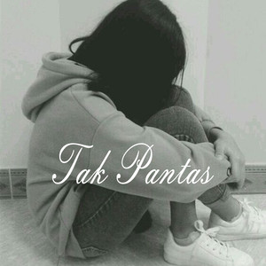 Tak Pantas