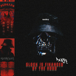 GLOCK IS FINANCED BY THE HOOD (PART 2) [Explicit]