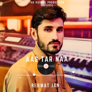 Aas Tar Na (Brushaski Song) (feat. Rehmat Jan)