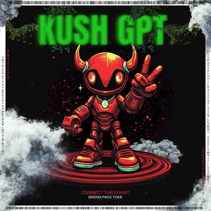 Kush GPT (Grind Pack Toke) [Explicit]