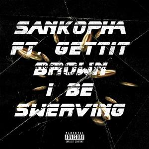 I BE SWERVING (feat. GettitBrown) [Explicit]