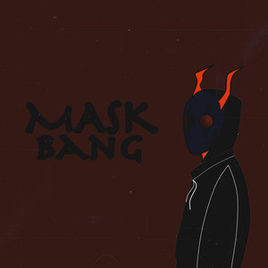 Mask Bang