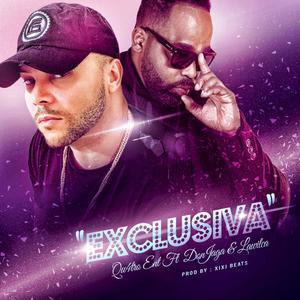 Exclusiva (feat. Don Jaga & Lawilca)